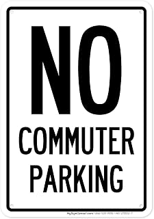 No Commuter Parking Sign, 10x7 Inches, 55 mil thick HDPS (high density polystyrene), Made in USA by My Sign Center