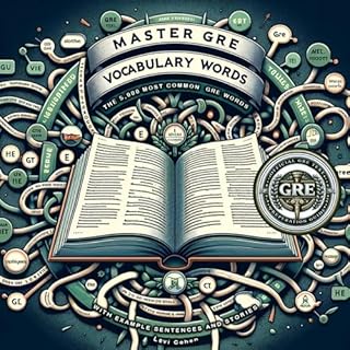 Master GRE Vocabulary Words: The 5,000 Most Common GRE Words with Example Sentences and Stories cover art
