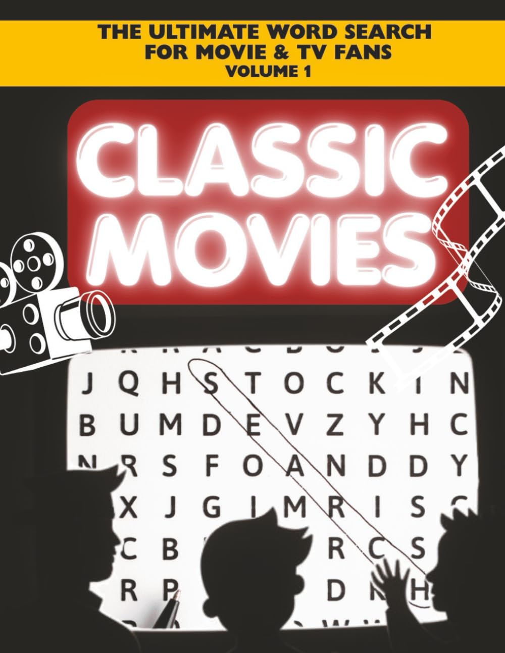 Classic Movies Word Search: Featuring Classic Films, Iconic Actors, and Golden Age Hollywood & Nostalgia from the Film Industry | 8.5x11, 112 pages | ... Ultimate Word Search for Movie & TV Fans)