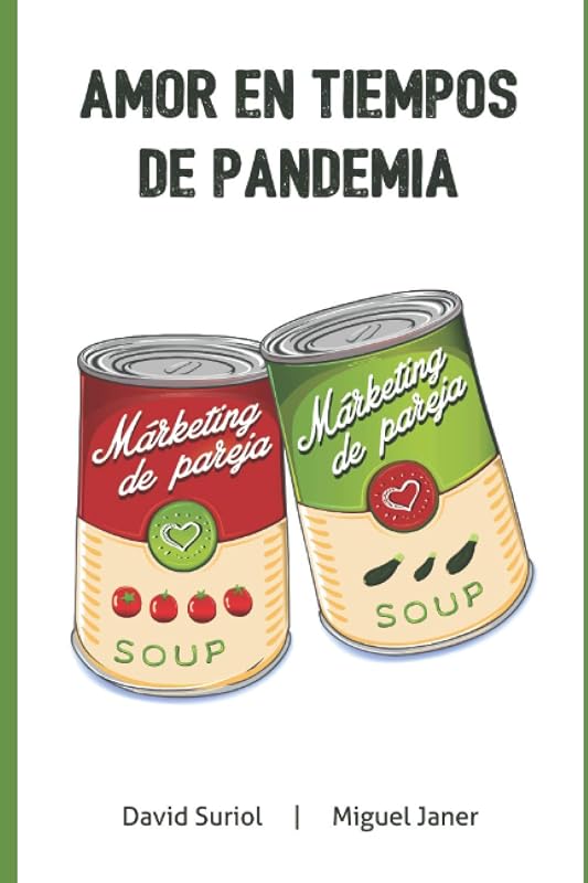 AMOR EN TIEMPOS DE PANDEMIA: Marketing de Pareja II (Spanish Edition)