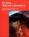 Mt. Etna: Volcano Laboratory (Geophysical Monograph Series)