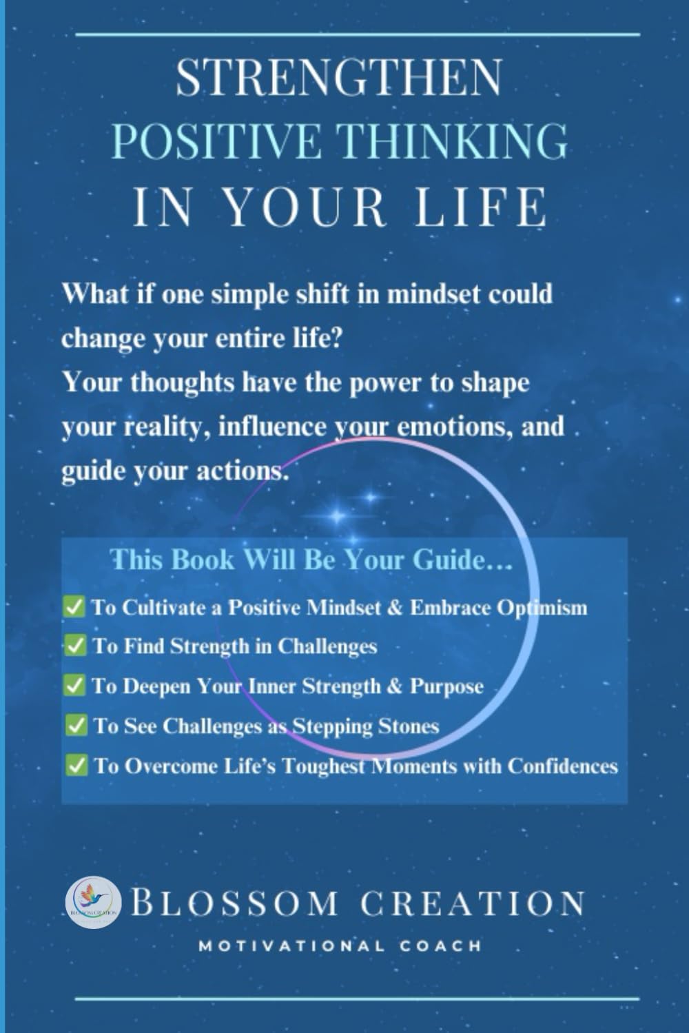 Strengthen Positive Thinking in Your Life: Your companion in cultivating a mindset of optimism, resilience, and confidence