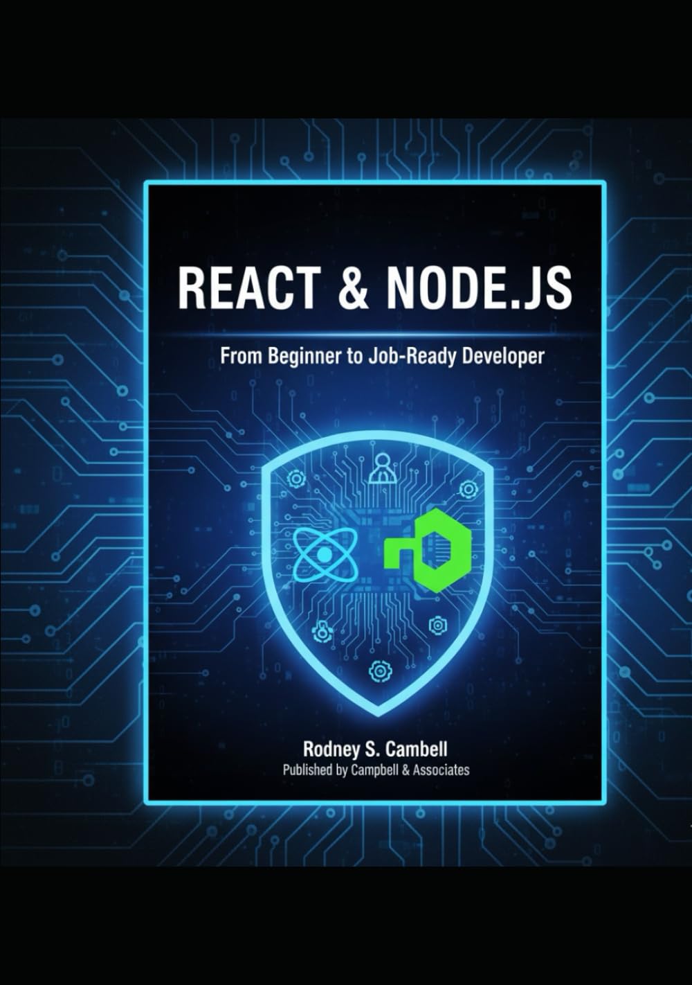 React & Node.js: From Beginner to Job-Ready Developer: Master Full-Stack Web Development with Practical Projects and Real-World Applications (The Complete React & Node.js Series)