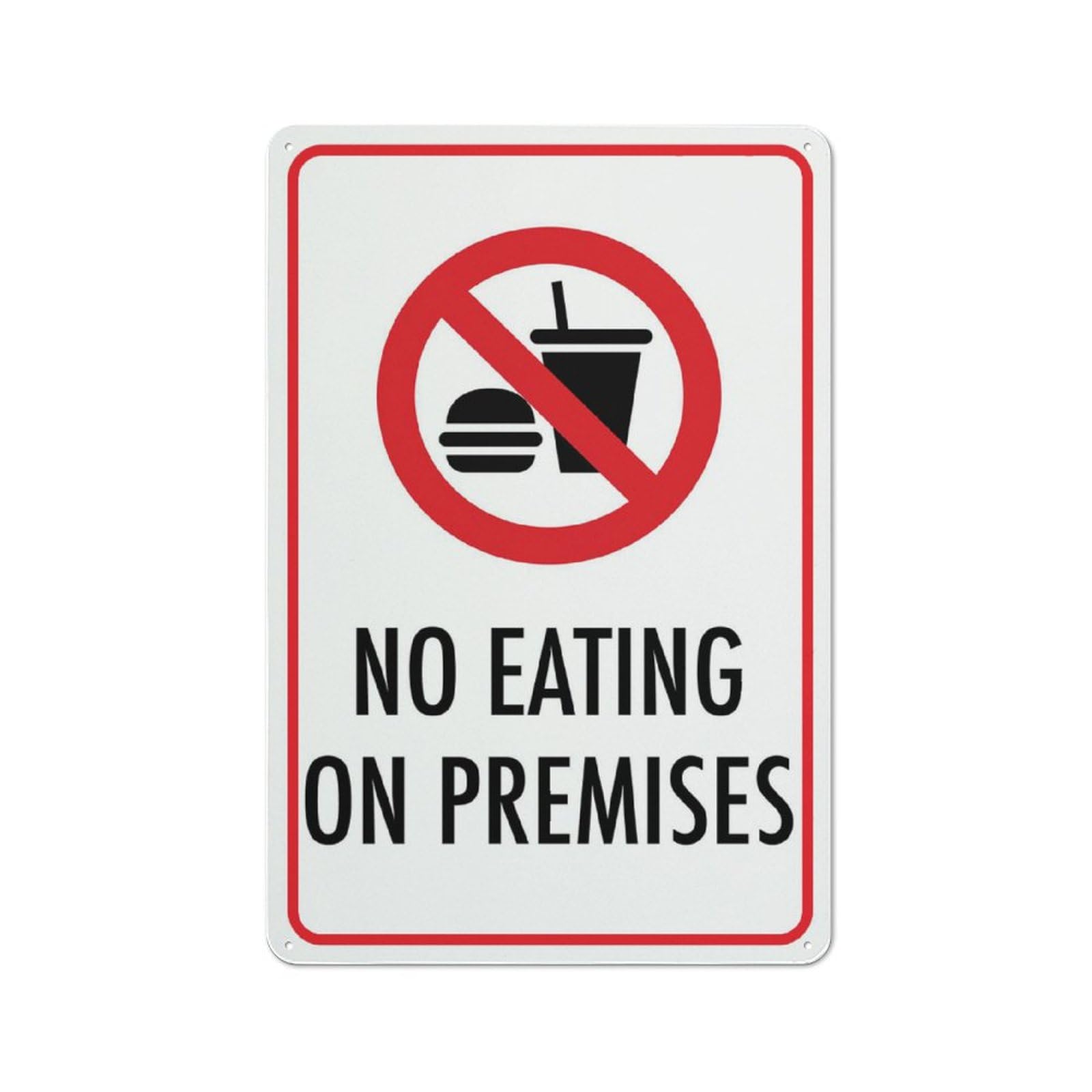 No Eating On Premises Sign for House & Yard, 8x12 Inch Premium Aluminum, Sun-Proof, Rust-Free