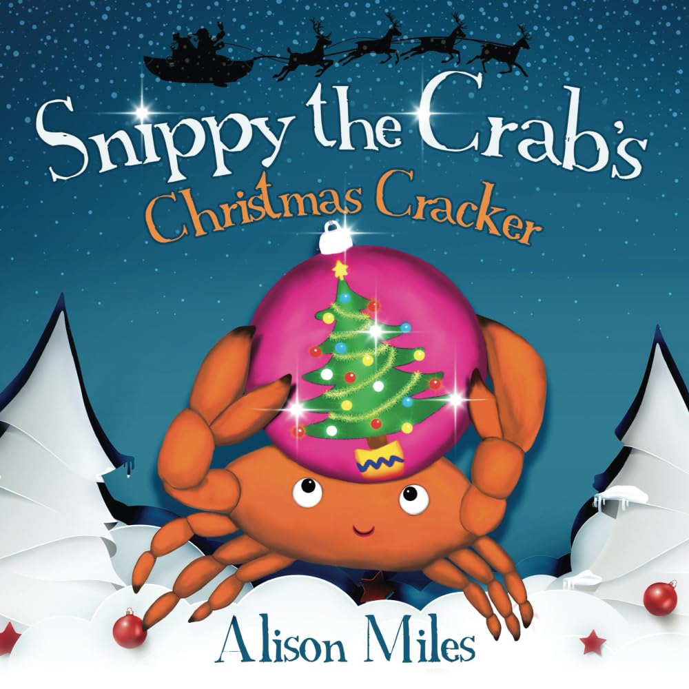 Snippy the Crab’s Christmas Cracker: 7 (Snippy The Crab Adventure Series)