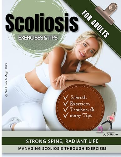 Scoliosis Exercises & Tips for Adults: Strong Spine, Radiant Life