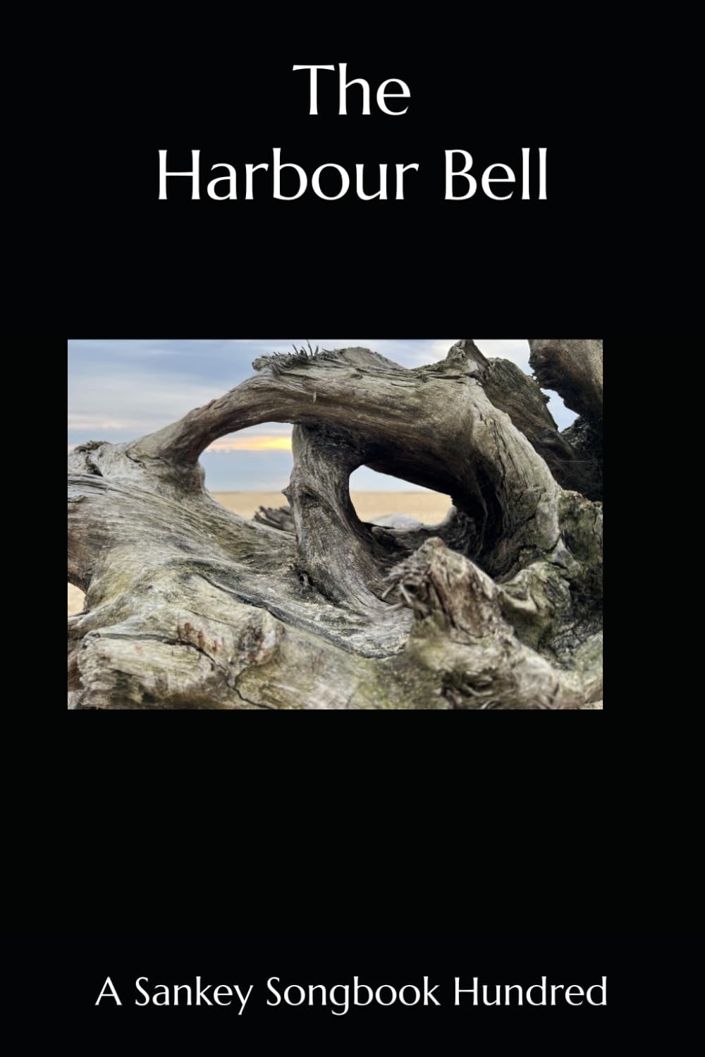 The Harbour Bell: A Sankey Songbook Hundred (The Hundreds)