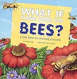 What If There Were No Bees? A Book About The Grassland Ecosystem (Turtleback School & Library Binding Edition) (Food Chain Reactions)