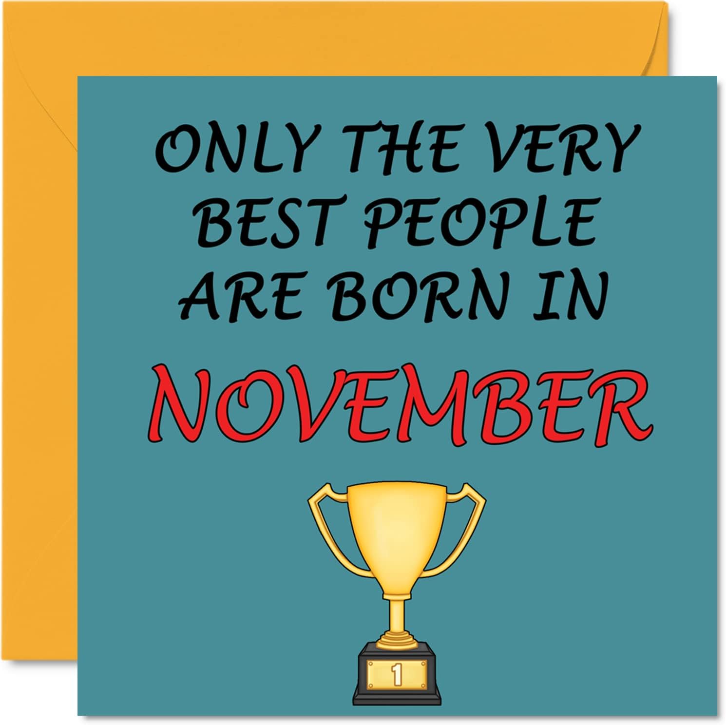 Fun Birthday Cards for Men Women - Very Best November - Birthday Card for Mom Dad Papa Pops Brother Sister Son Daughter Grandma Grandpa, 5.7 x 5.7 Inch Greeting Cards, Joke Humor 30th 40th 50th Cards