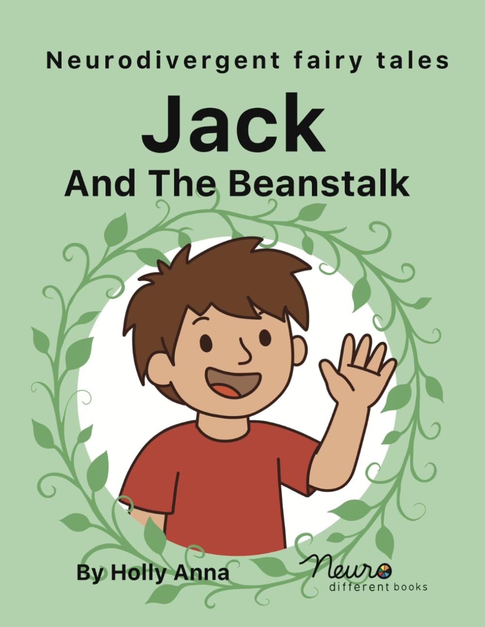 Jack And The Beanstalk: A dyslexia-friendly fairy tale for autistic and neurodivergent children