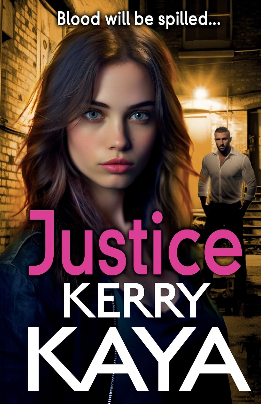 Justice: A gritty, action-packed gangland thriller from Kerry Kaya (The Tempests, 3)