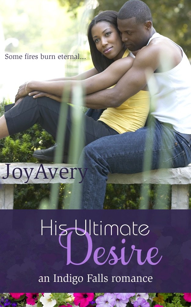His Ultimate Desire (an Indigo Falls romance Book 2)