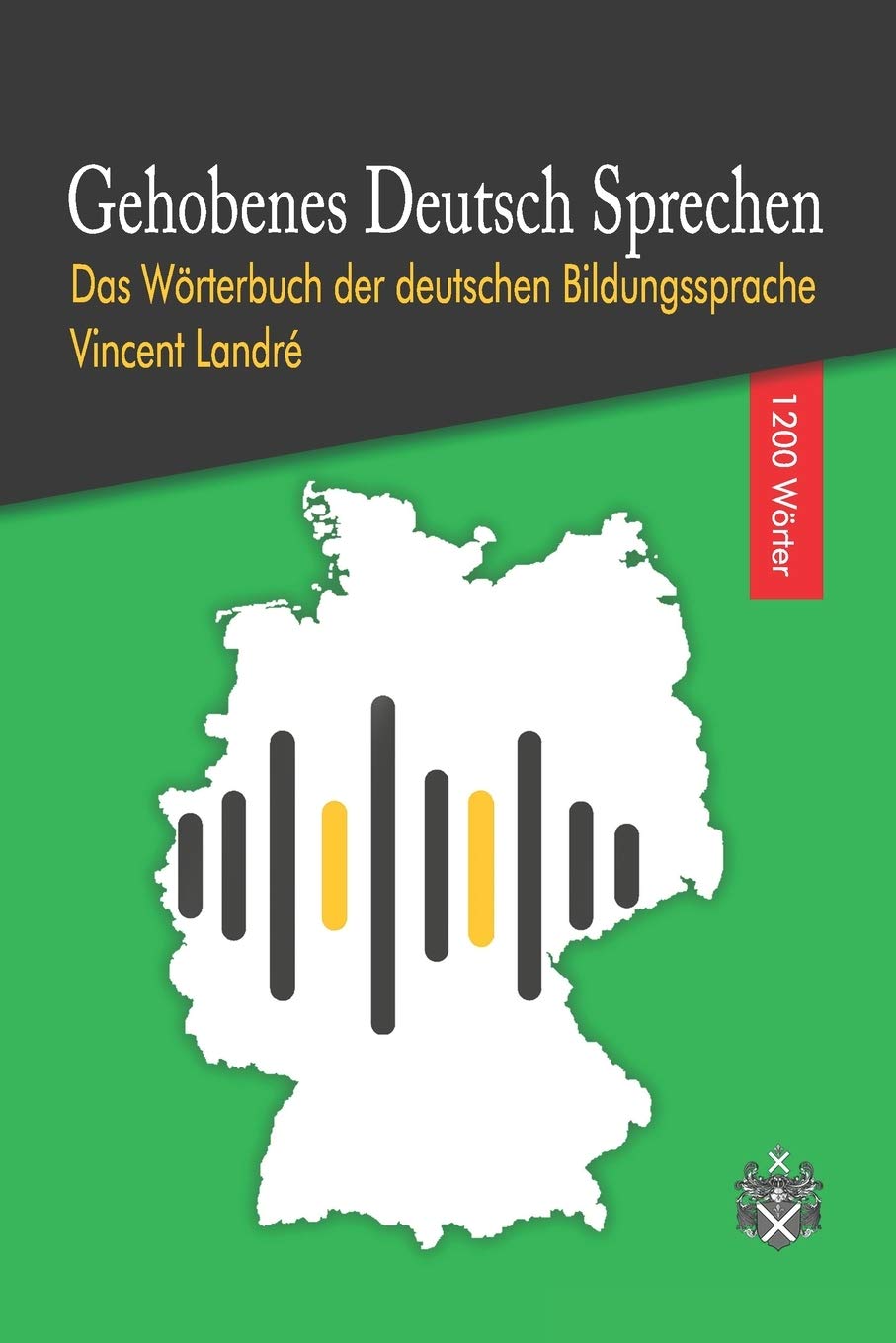 Amazon | Gehobenes Deutsch Sprechen: Das Woerterbuch der deutschen