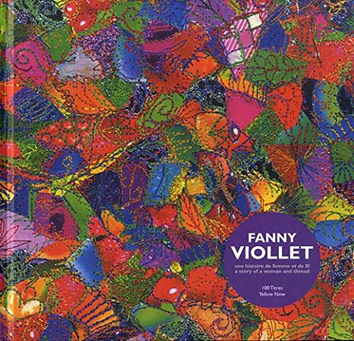 Fanny Viollet Une histoire de femme et de fil | Beau livre d'art à offrir aux passionnés
