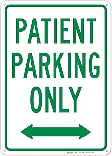 Patient Parking Only with Bidirectional Arrow Sign, 10x14 Inches, Rust Free .040 Aluminum, Fade Resistant, Made in USA