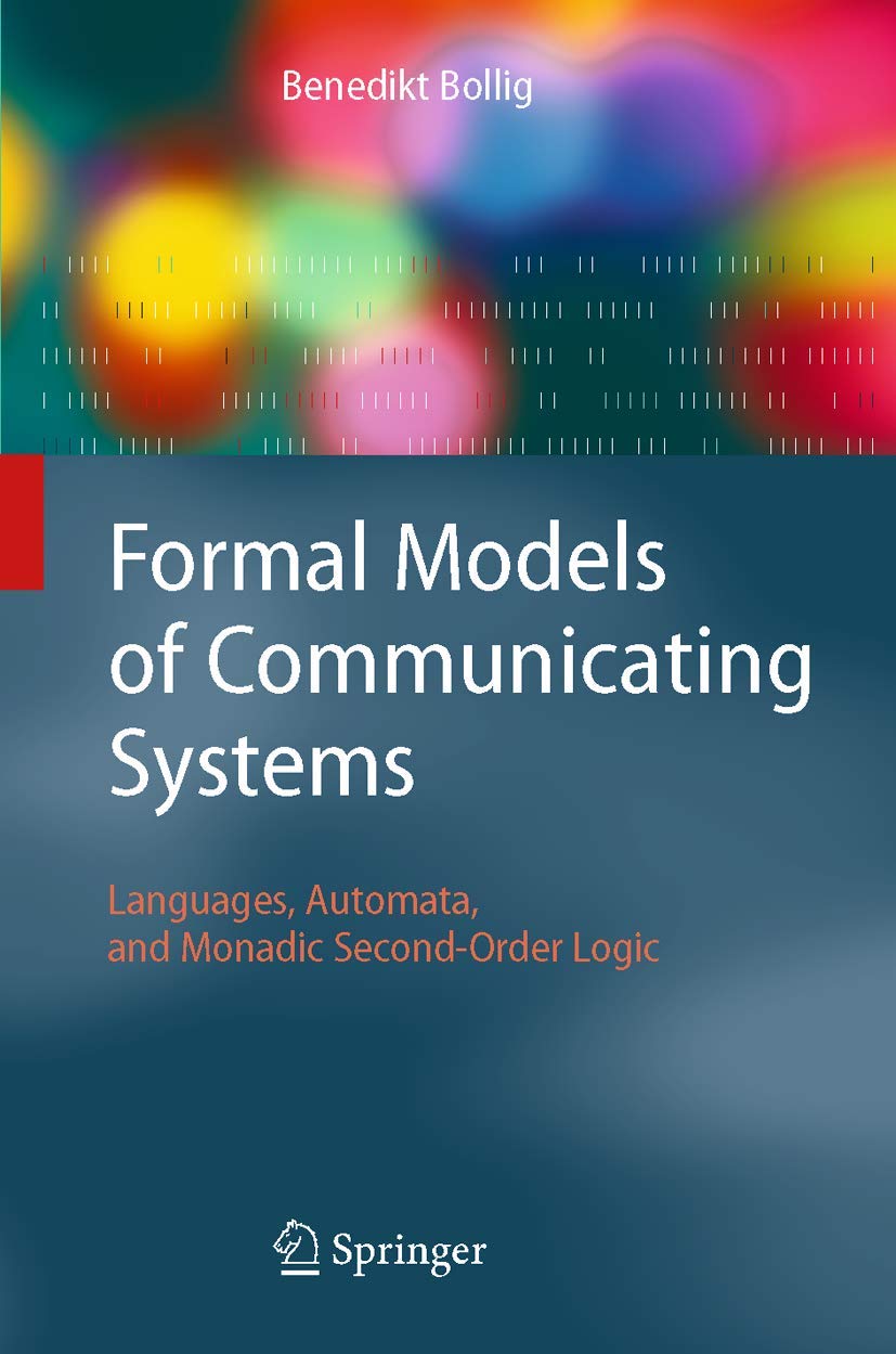 Formal Models of Communicating Systems: Languages, Automata, and ...
