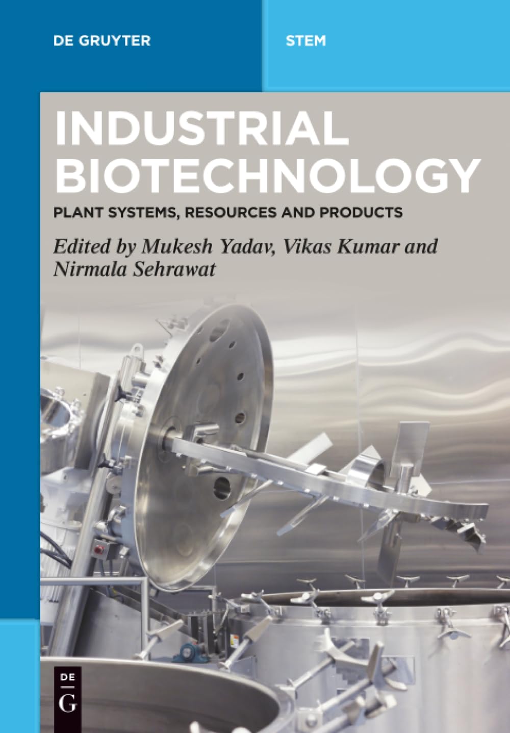 Industrial Biotechnology: Plant Systems, Resources and Products (De Gruyter STEM)