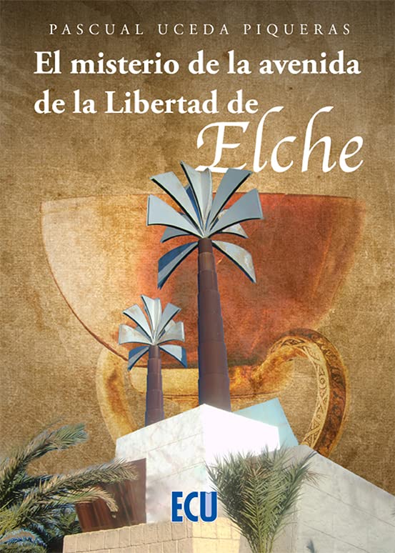 El misterio de la avenida de La Libertad de Elche : le livre idéal contre l'ennui