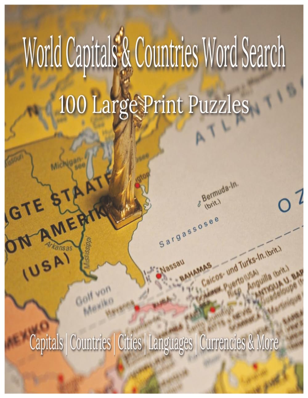World Capitals & Countries Word Search: 100 Large Print Puzzles for Adults and Seniors | Capitals, Cities, Nations, Languages and More