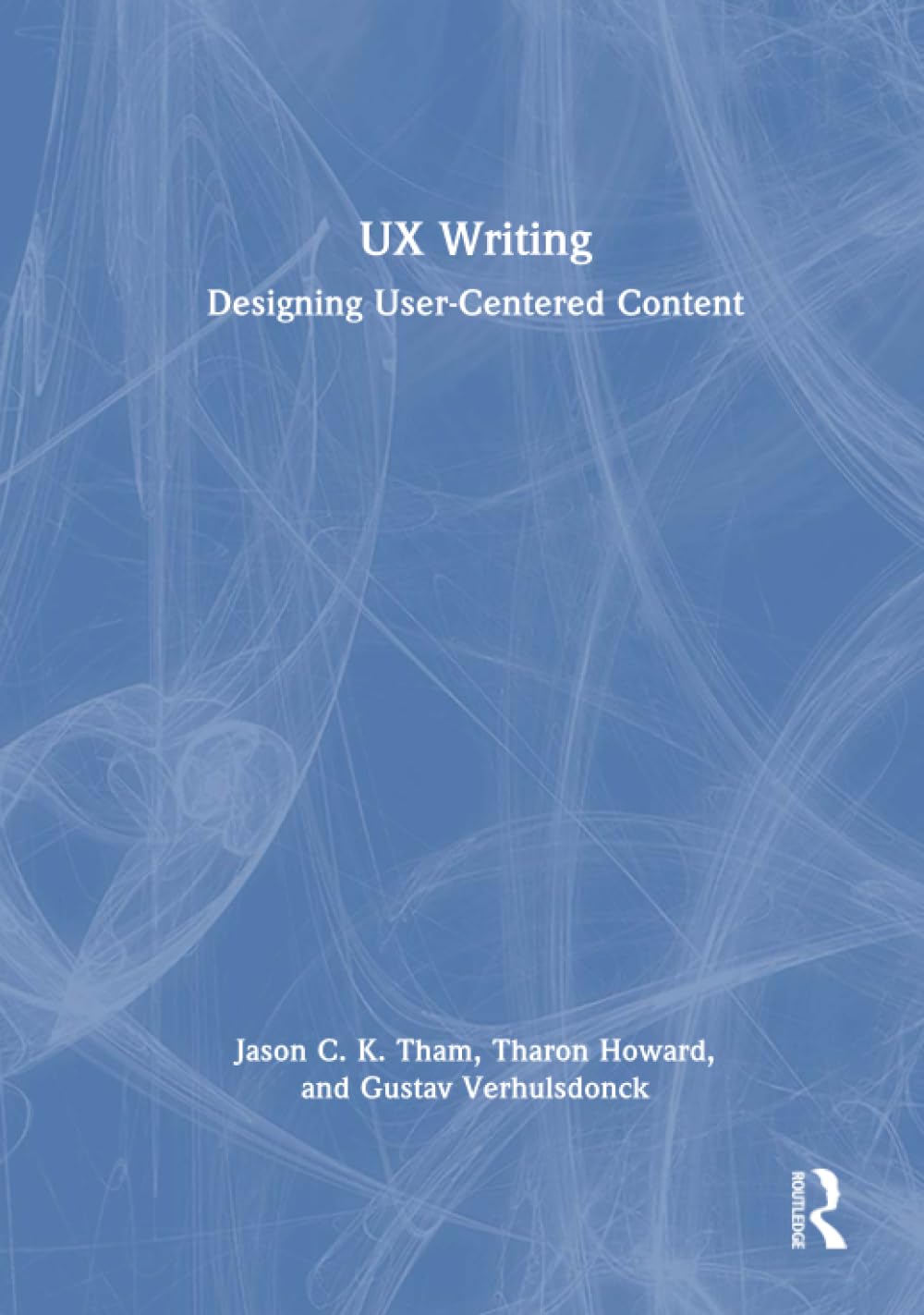 Ux Writing Designing User Centered Content Amazon Co Uk Tham Jason
