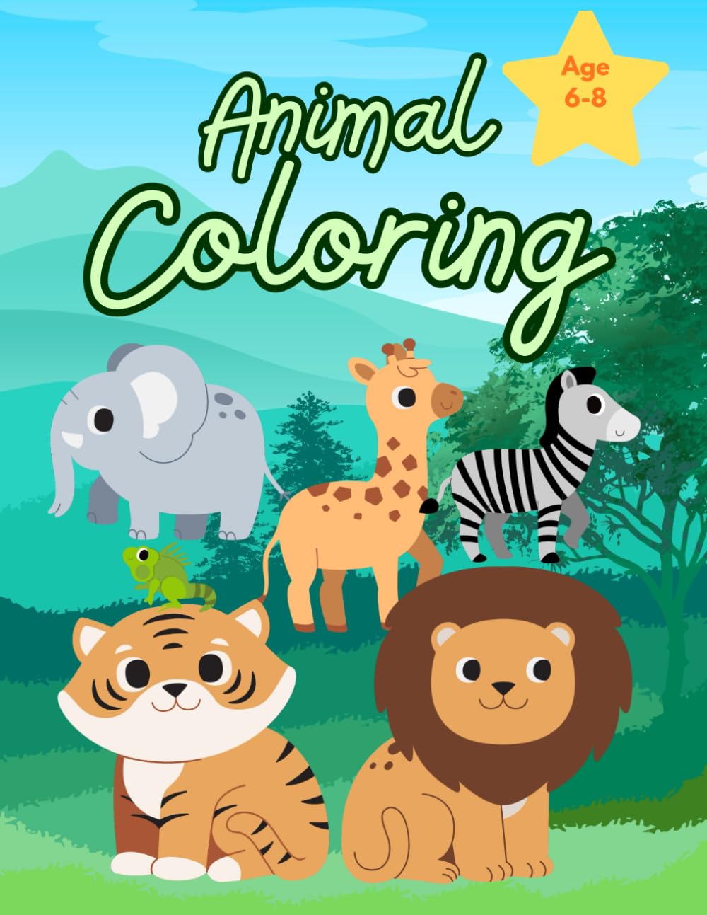 Cute Animals to Color and Enjoy: “A Fun & Easy Coloring Book for Kids Ages 6–8” “Cute Animal Coloring Book for Kids” “Big, Bold & Easy Animal Coloring Pages”