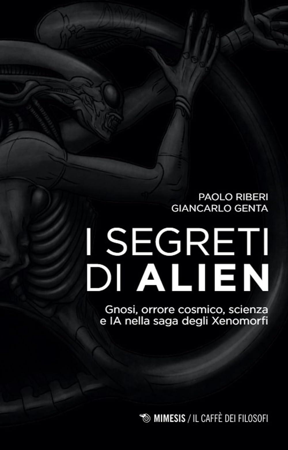 I Segreti Di Alien. Gnosi, Orrore Cosmico, Scienza E Ia Nella Saga Degli Xenomorfi - 4