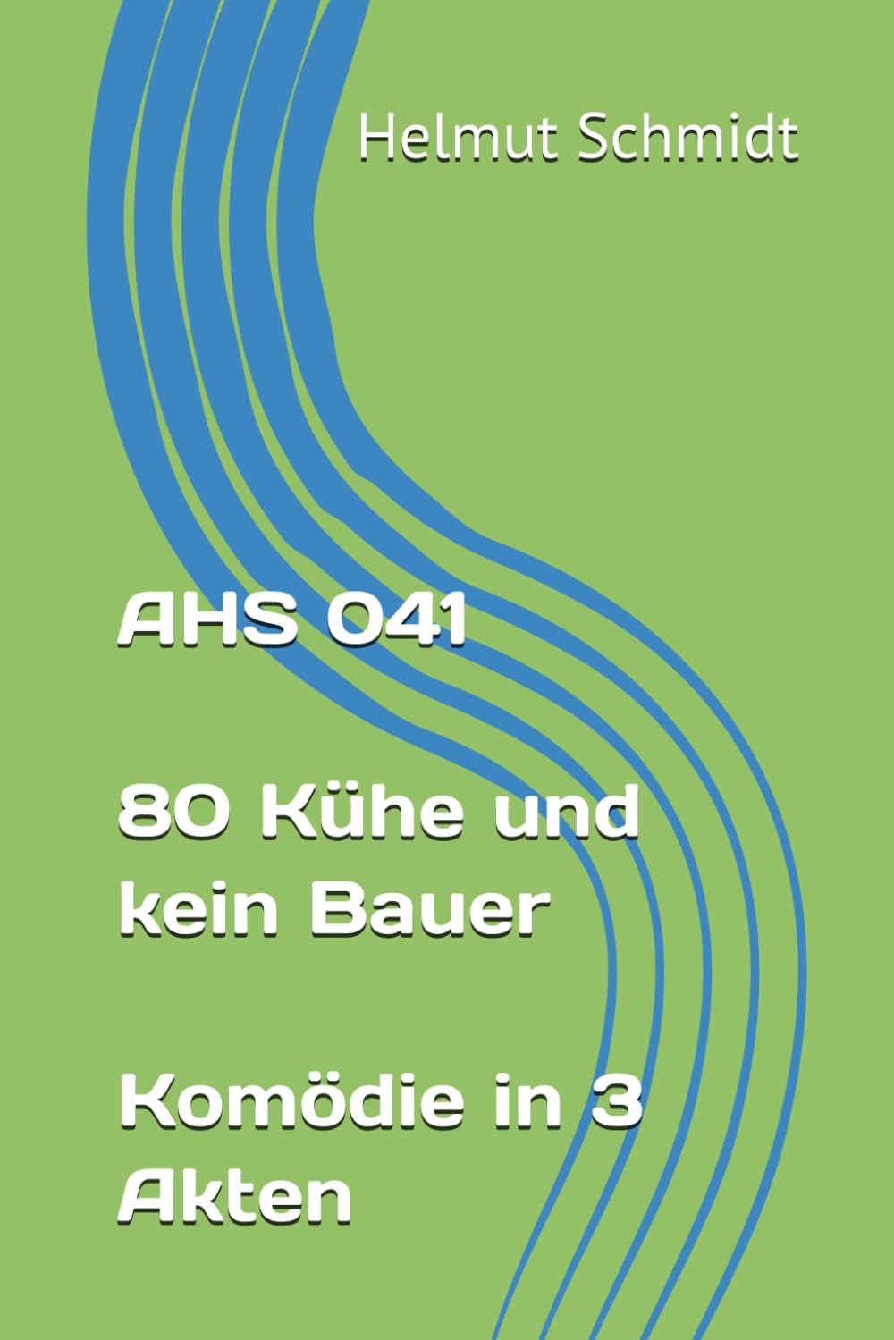 AHS 041 80 Kühe und kein Bauer - Komödie in 3 Akten
