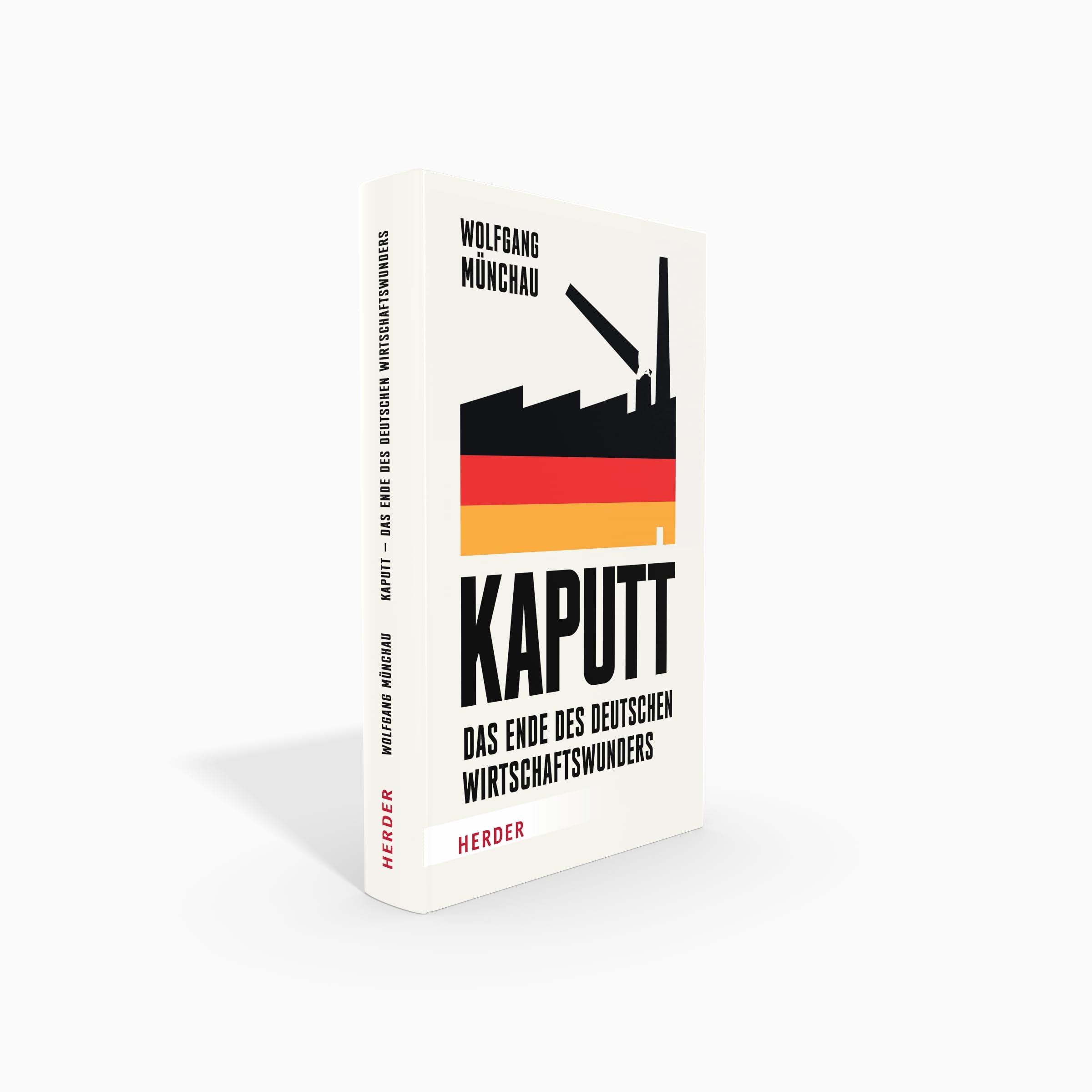 Kaputt: Das Ende des deutschen Wirtschaftswunders