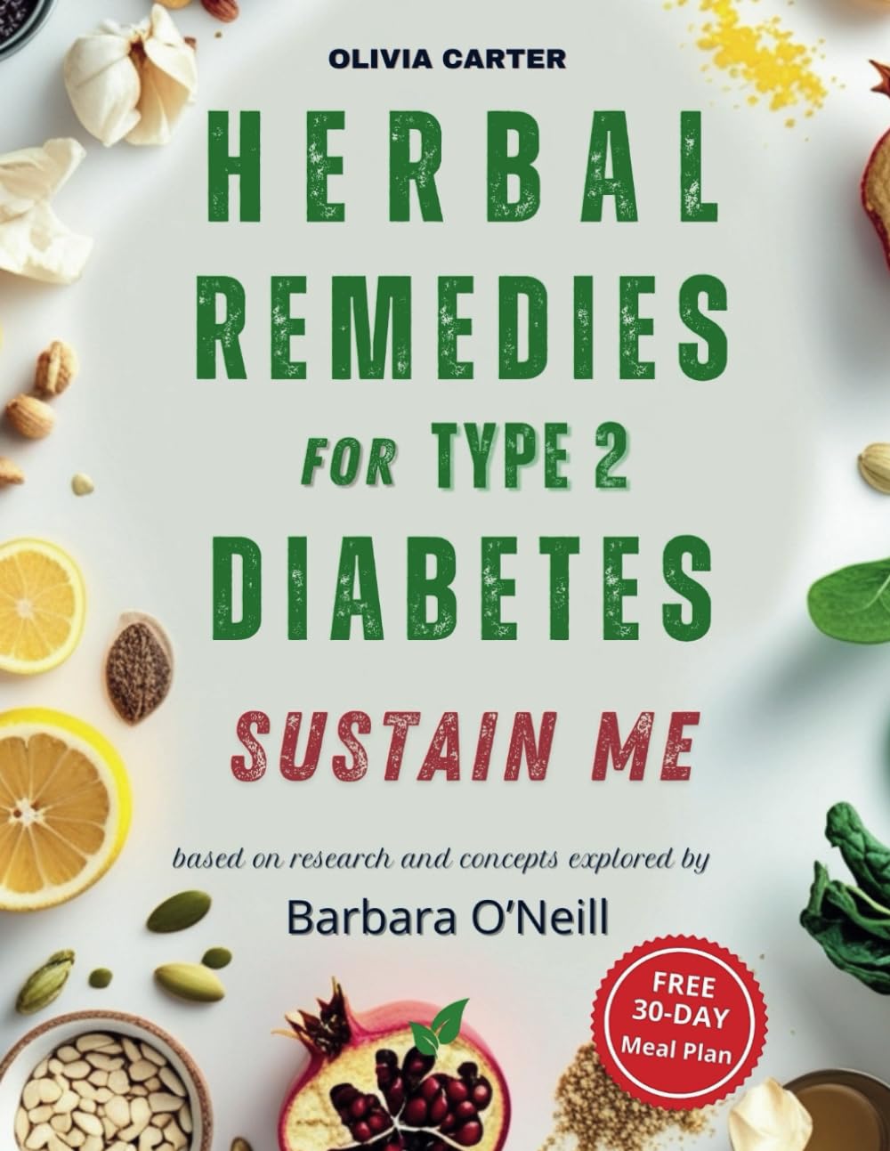 Herbal Remedies for Diabetes: 30 Days to Balance Blood Sugar and Improve Health Naturally with Proven Medicinal Herbs      Paperback – Large Print, December 25, 2024
