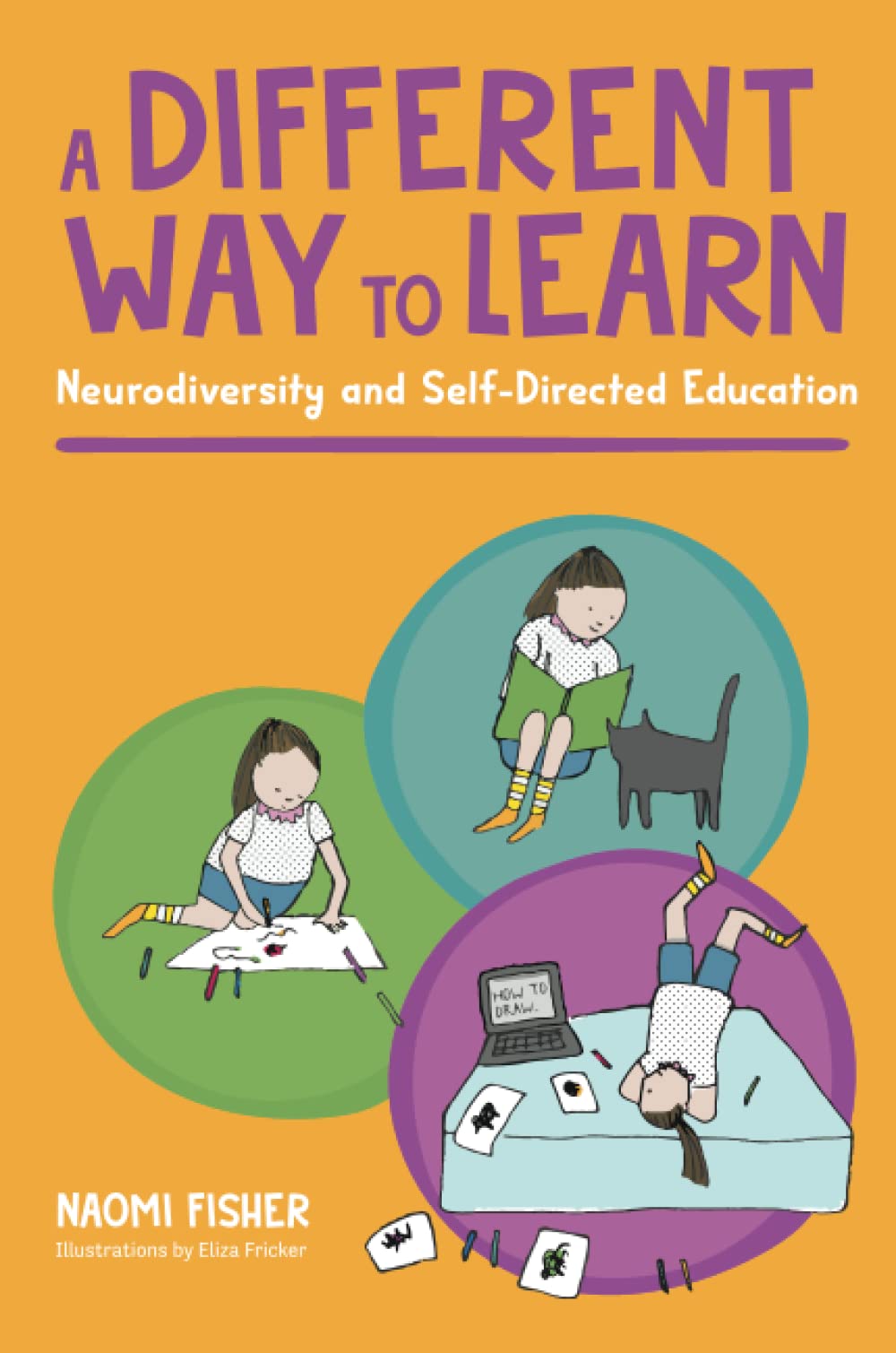 Jessica Kingsley Publishers A Different Way to Learn: Neurodiversity and Self-Directed Education