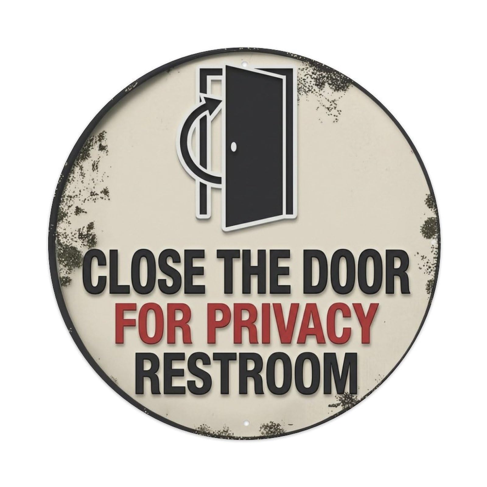 Metal Tin Sign Close The Door For Privacy Restroom Warning Sign