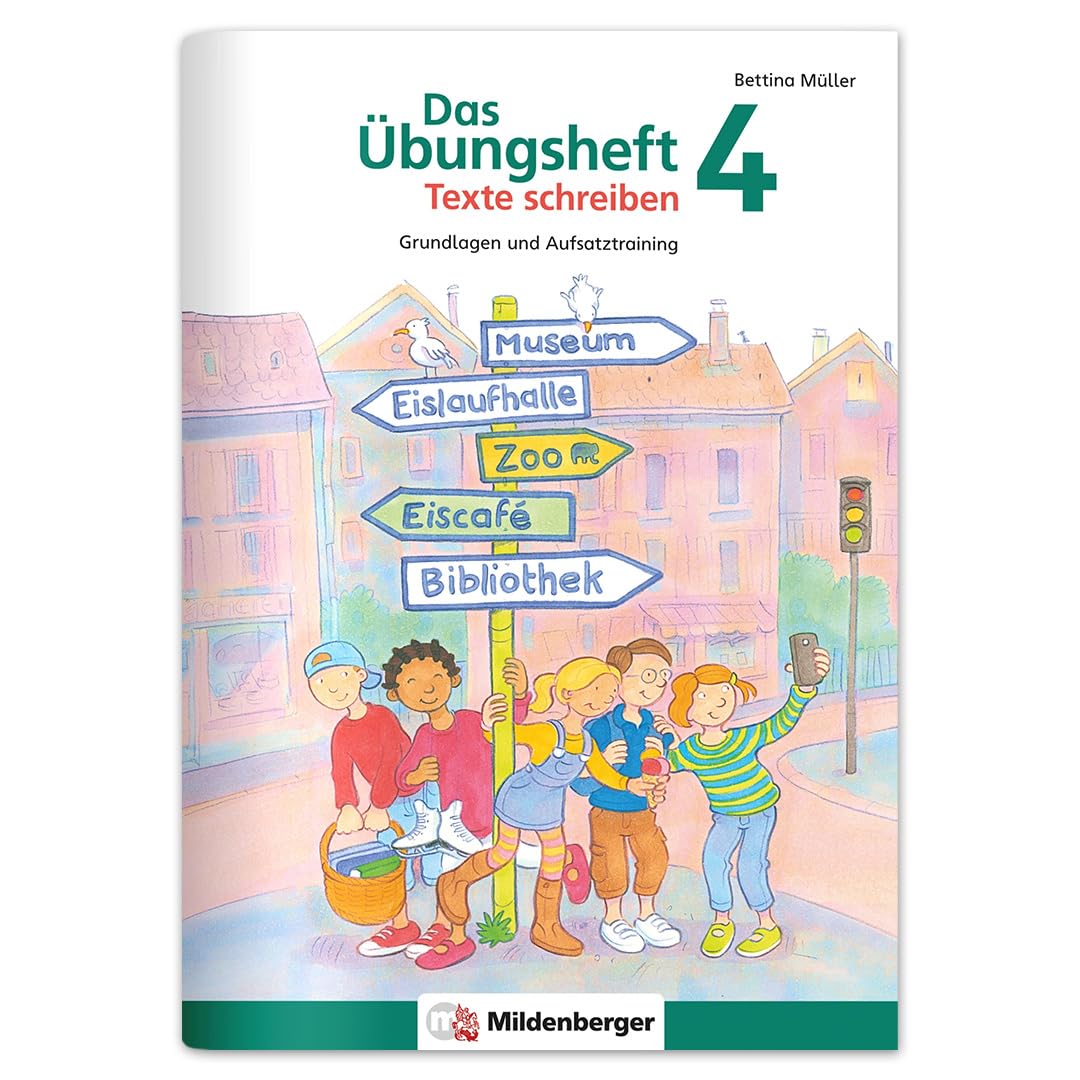 Das Übungsheft Texte schreiben 4: Grundlagen- und Aufsatztraining