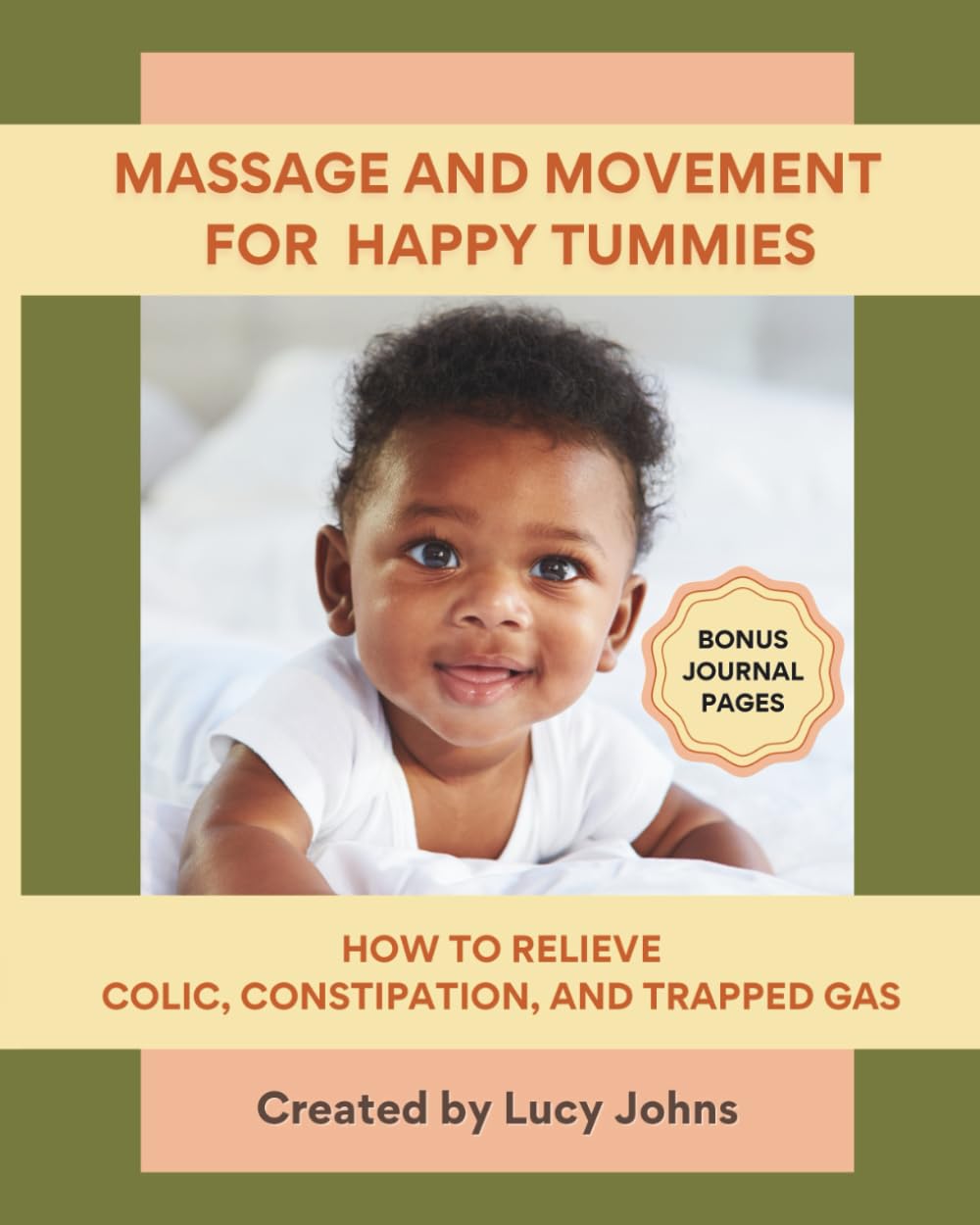 Massage and Movement for Happy Tummies: How to relieve Colic, Constipation and Trapped Gas