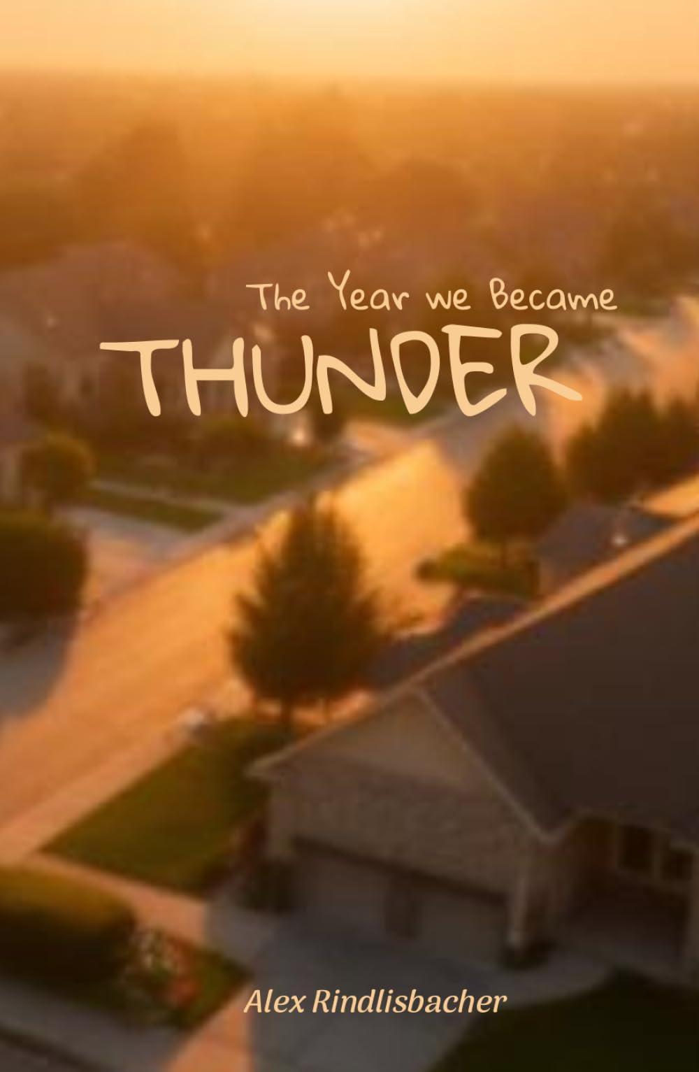 The Year We Became Thunder (When We Became Us)