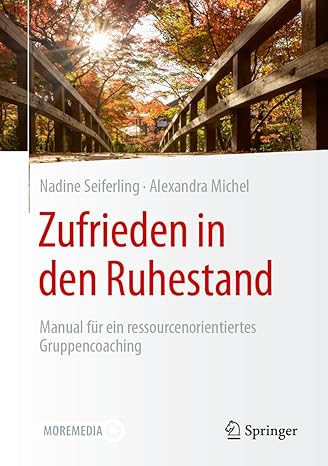 Zufrieden in den Ruhestand: Manual für ein ressourcenorientiertes Gruppencoaching (German Edition)-Wow! eBook