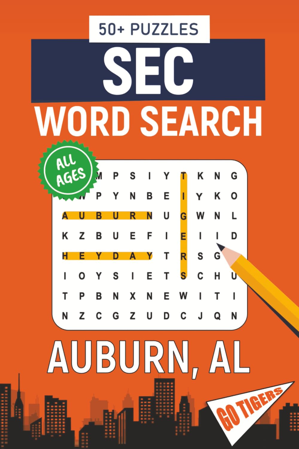 SEC Word Search – Auburn, AL. Edition: Word Searches About All Things Auburn, Auburn University, Campus, Food, Landmarks, Sports, With Easy-To-Read ... for Gifts, Vacations, Holidays, Students