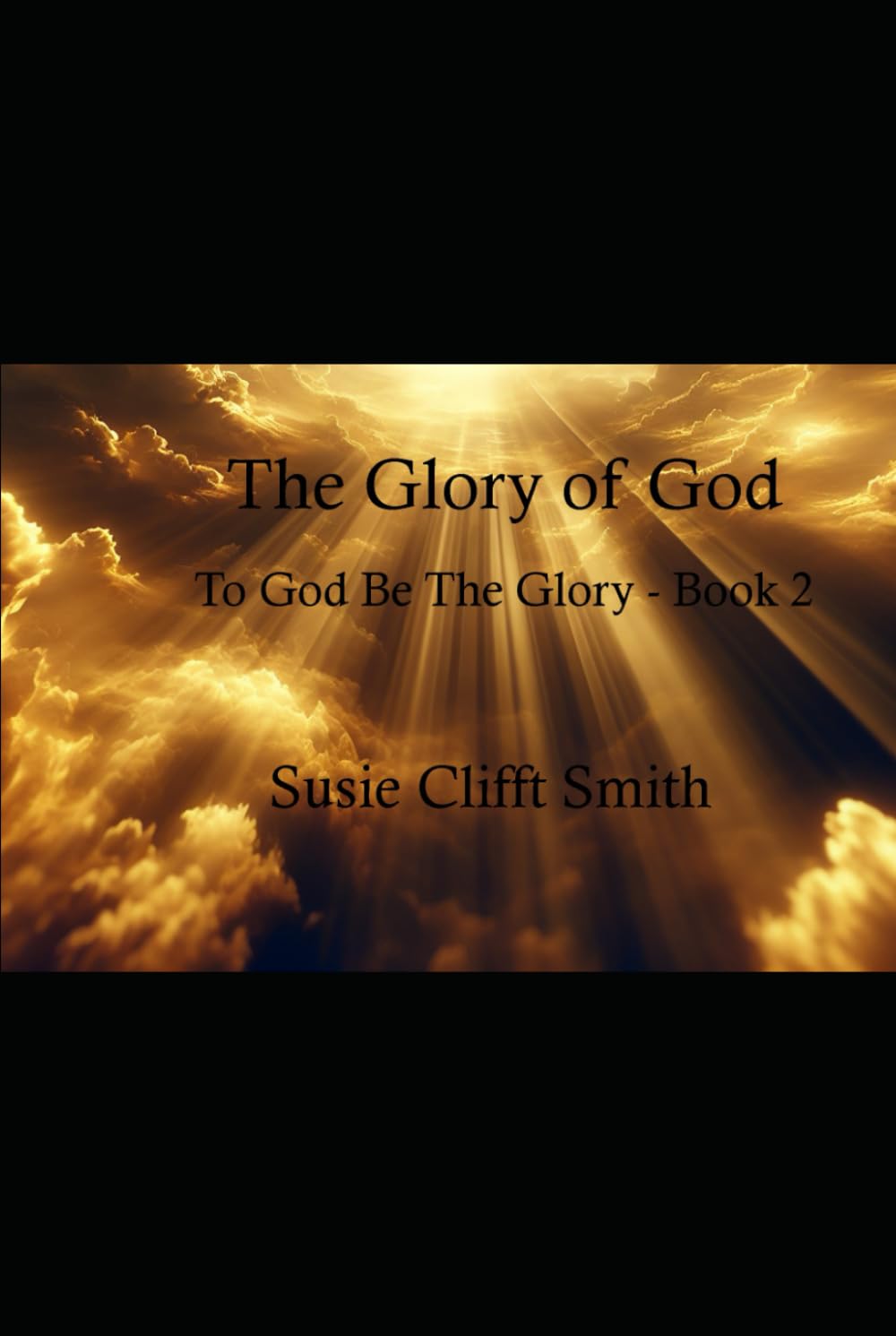 The Glory of God: A devotional journey through the Bible, revealing the majesty, power, and presence of God's glory. (To God Be The Glory)