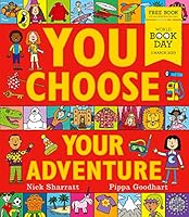 You Choose Your Adventure: A World Book Day 2023 Mini Book: A new story every time - what will YOU choose? 0241618886 Book Cover