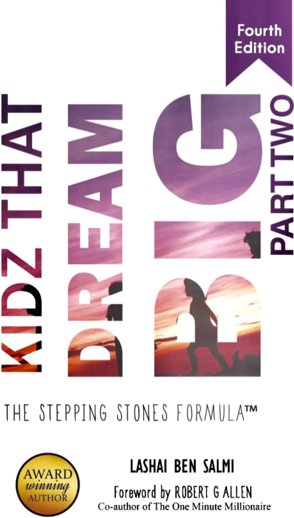 Kids That Dream Big: The Stepping Stone Formula Part 2 (Kidz That Dream Big Book 1)