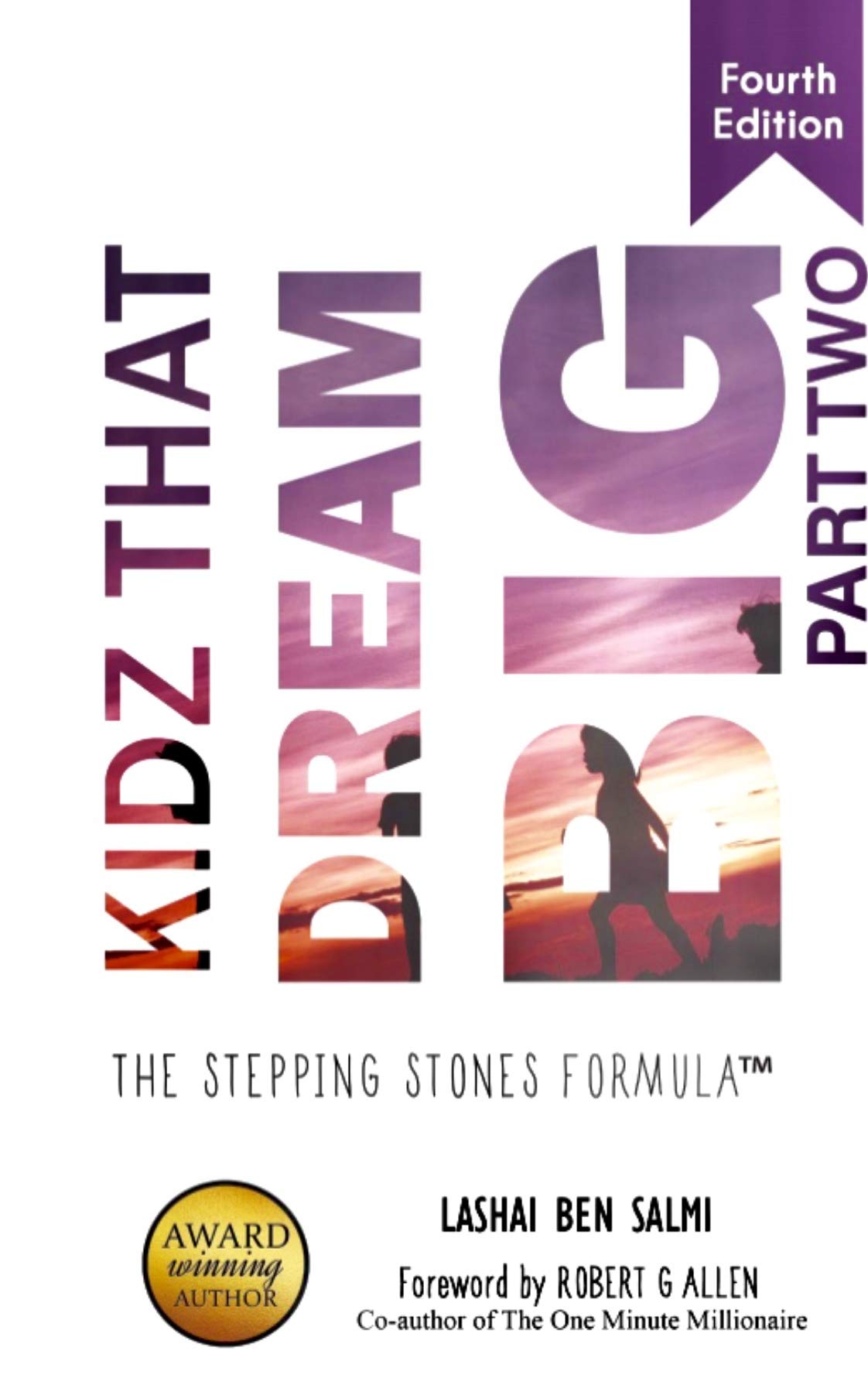 Kids That Dream Big: The Stepping Stone Formula Part 2 (Kidz That Dream Big Book 1)
