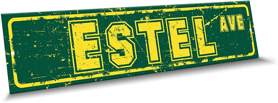 ESTEL Name Green Yellow Color Street Sign, 4"x 18" Aluminum Metal Novelty Sign, Indoor - Outdoor, Design s62
