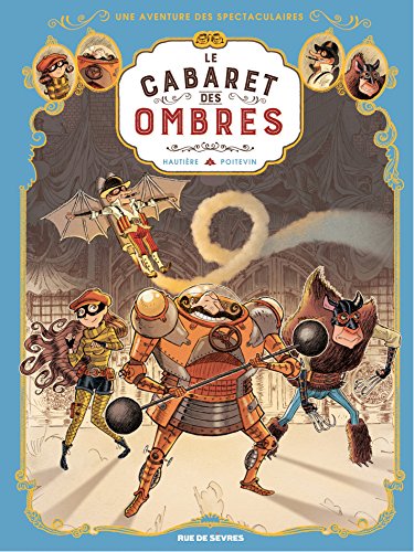 Télécharger Les Spectaculaires - Tome 1 - Le Cabaret des ombres Livre eBook France