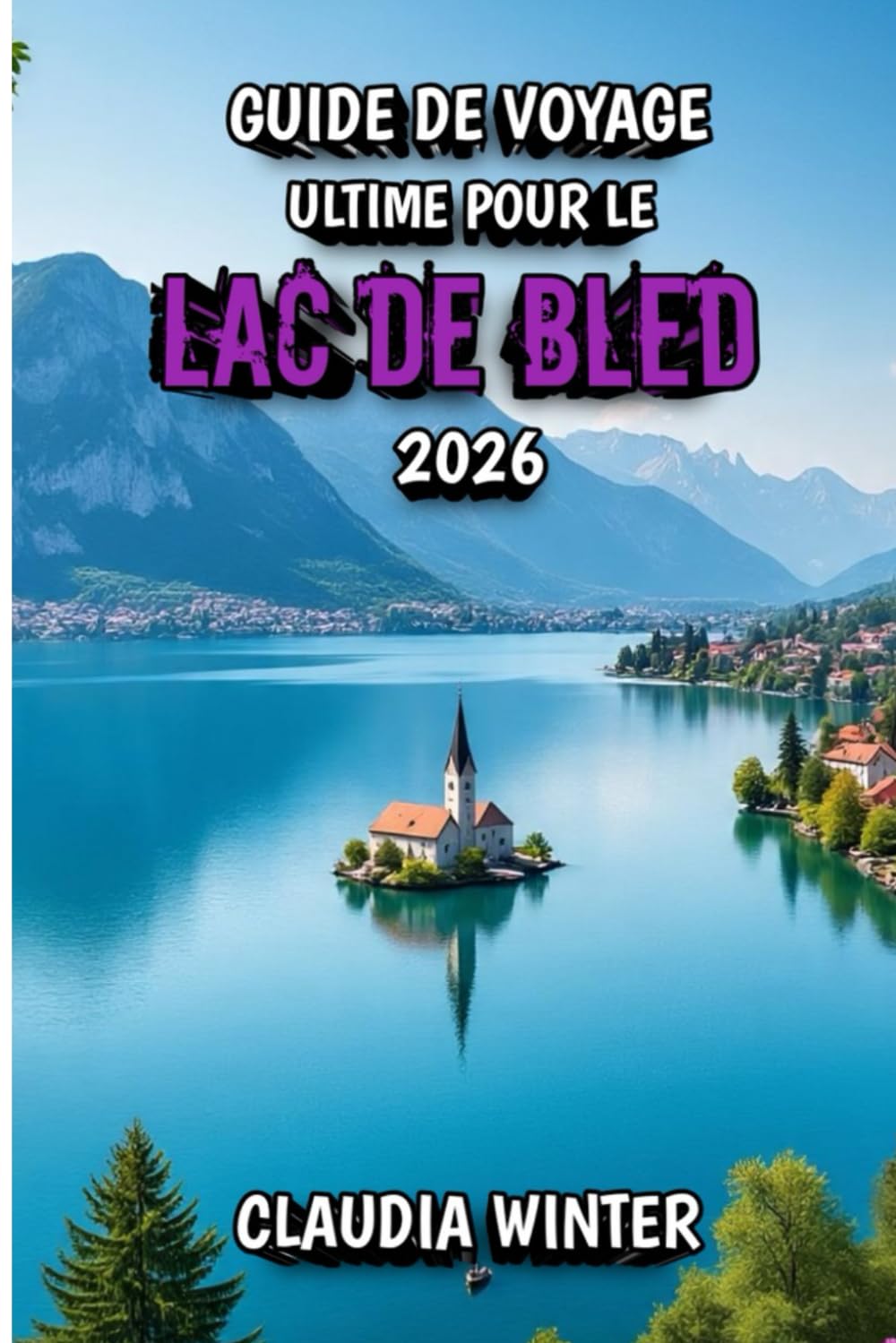 Guide Voyage Ultime Pour le Lac de Bled 2026: Expériences inoubliables, trésors cachés et conseils pratiques