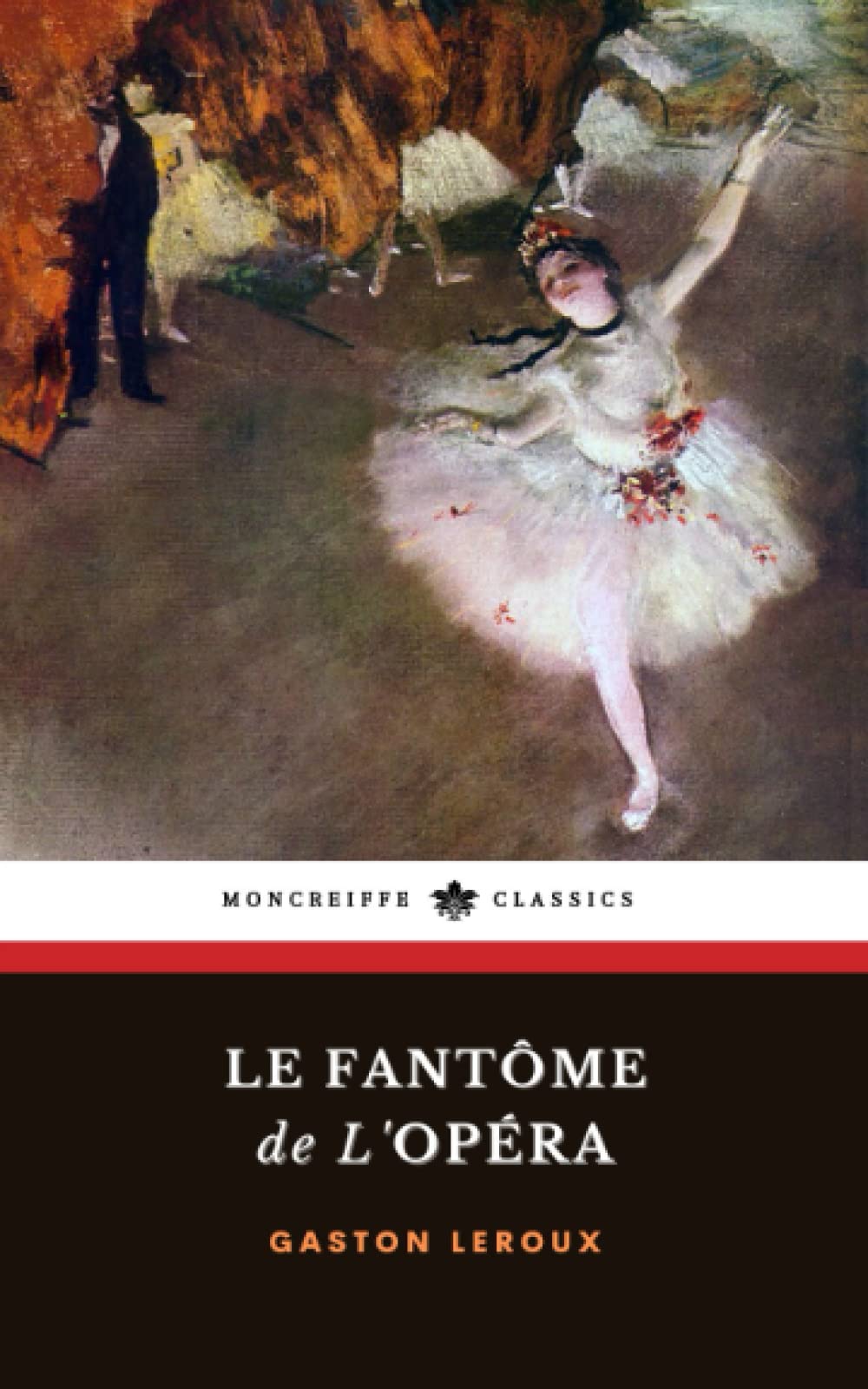 Le Fantôme de l'Opéra: [French Edition]