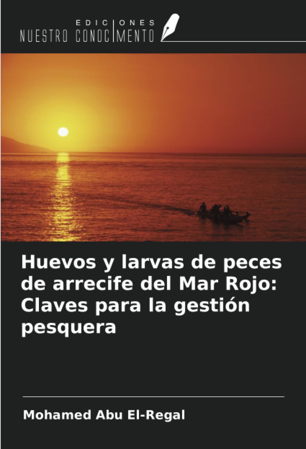 Huevos y larvas de peces de arrecife del Mar Rojo: Claves para la gestión pesquera (Spanish Edition)
