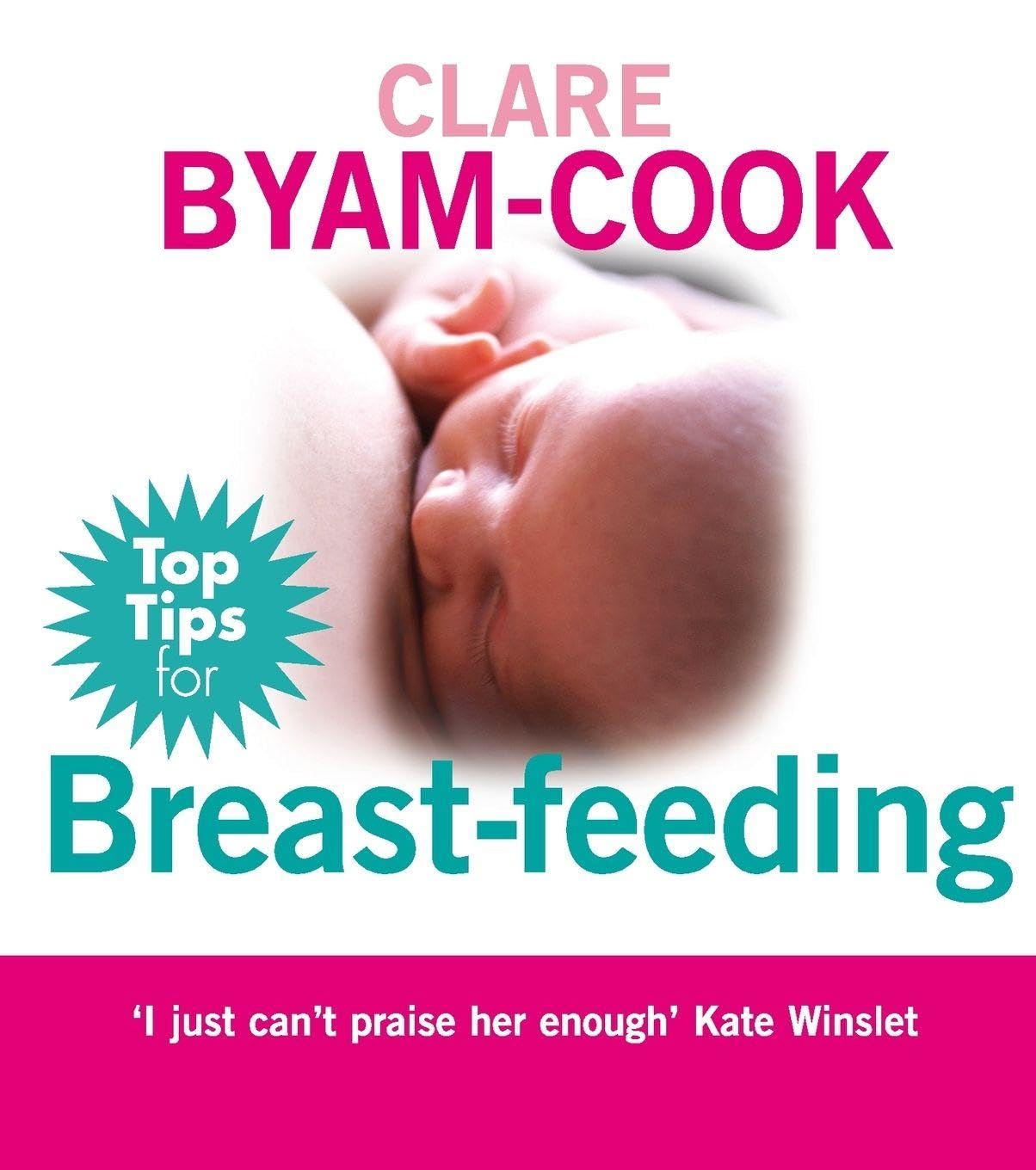 Top Tips for Breast Feeding-Clare Byam-Cook