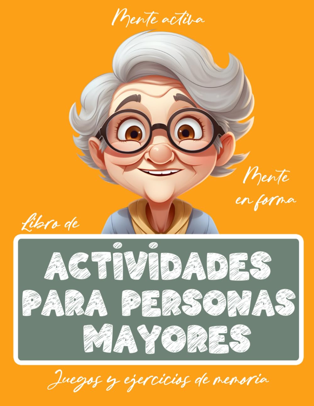 Libro de actividades para personas mayores: juegos y ejercicios de memoria | Estimulación Mental | Entrena tu mente | Alzheimer, Demencia, Parkinson (Libros de actividades para personas mayores)