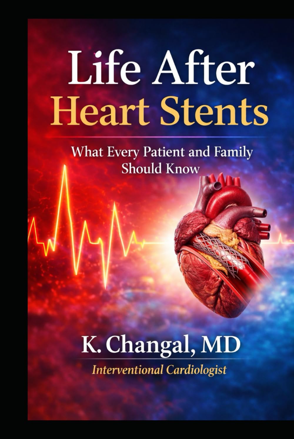 Life After Heart Stents: What Every Patient and Family Should Know