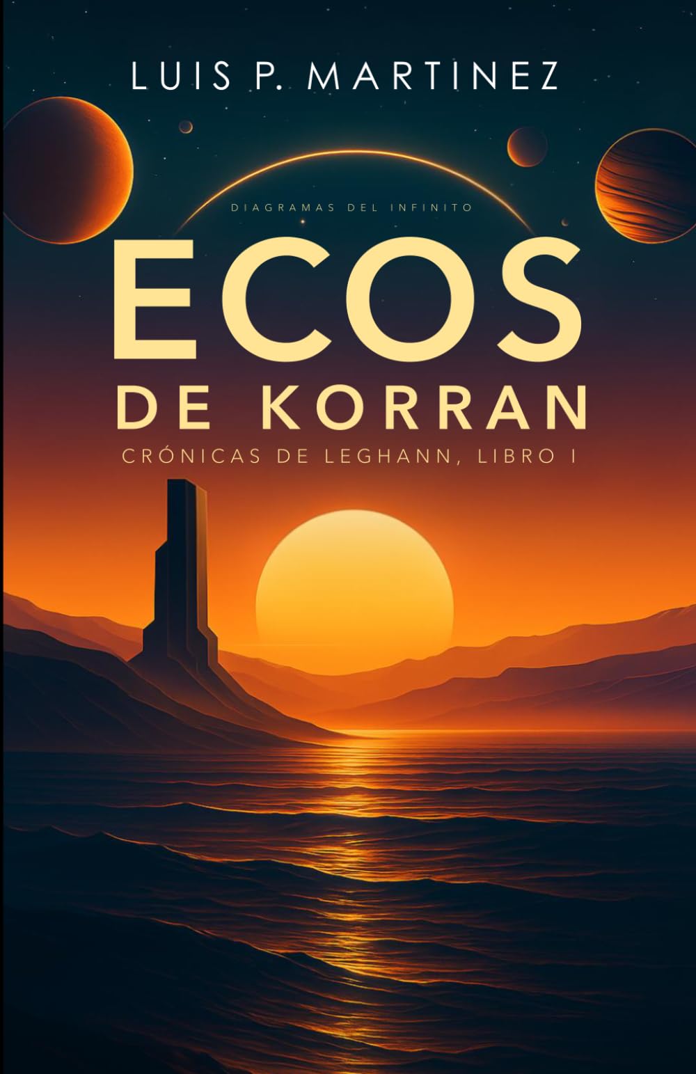 Ecos de Korran: Crónicas de Leghann, Libro I (Diagramas del Infinito)