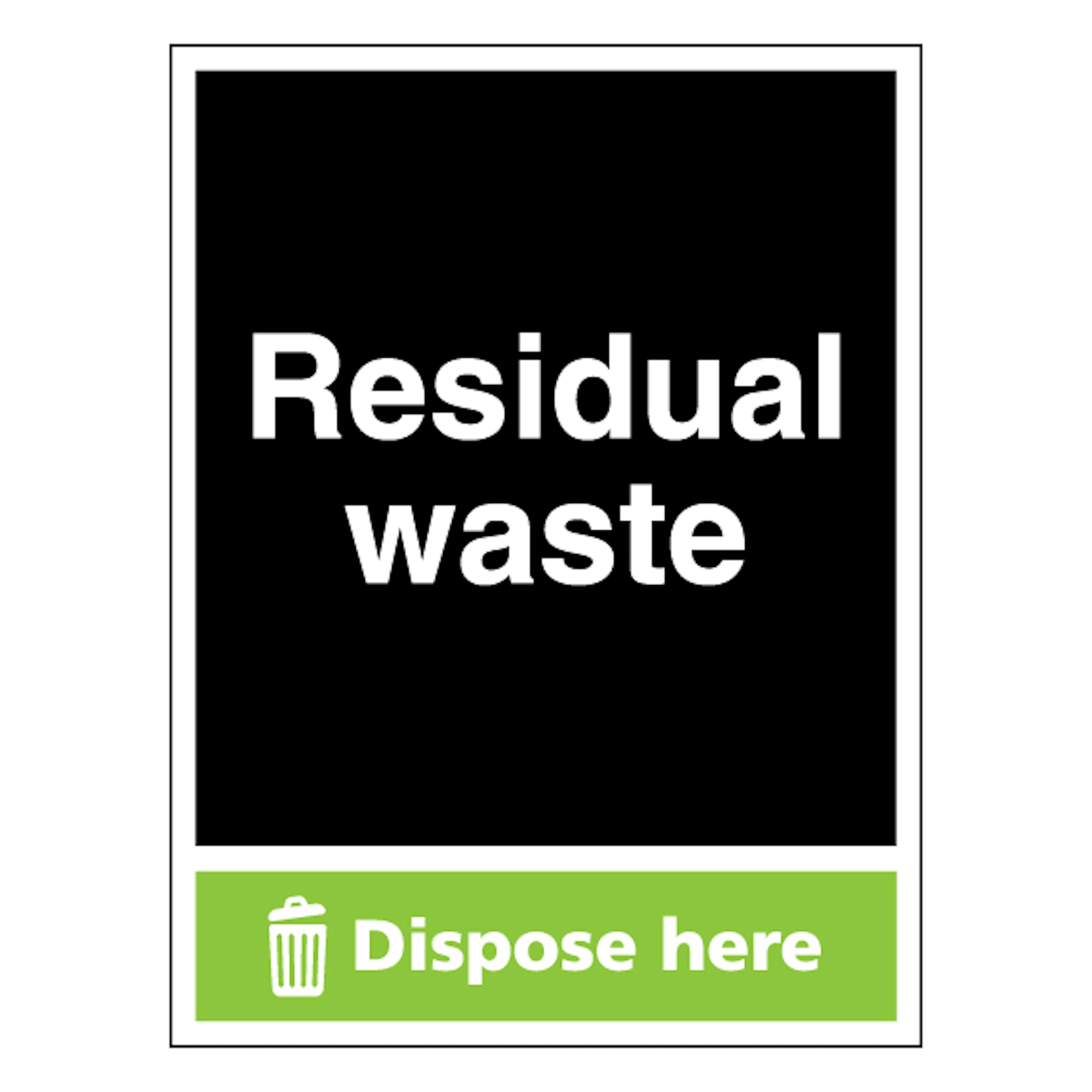 Residual Waste - Dispose Here 450 x 600 mm - 2mm Rigid Plastic